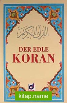 Der Edle Koran (Metinsiz Almanca Meal)