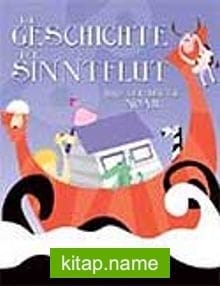 Dıe Geschıchte Der Sınntflut Und Der Heılıge Noah (Almanca)