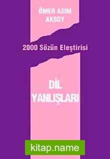 Dil Yanlışları  2000 Sözün Eleştirisi