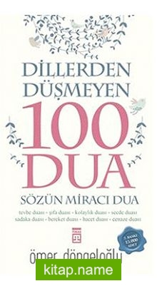 Dillerden Düşmeyen 100 Dua Sözün Miracı Dua