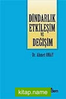 Dindarlık Etkileşim ve Değişim