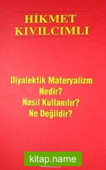 Diyalektik Materyalizm Nedir? Nasıl Kullanılır? Ne Değildir?