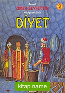 Diyet/Ömer Seyfettin/Resimli Çocuk Klasikleri Dizisi