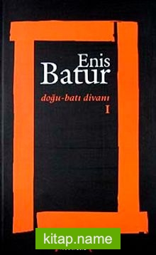 Doğu-Batı Divanı I