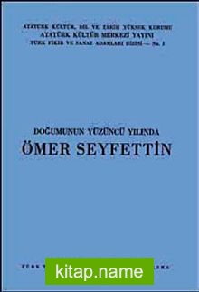 Doğumunun Yüzüncü Yılında Ömer Seyfettin