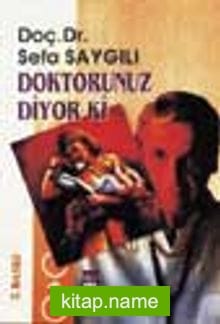 Doktorunuz Diyor Ki