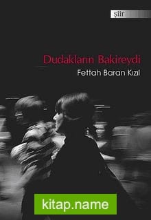 Dudakların Bakireydi