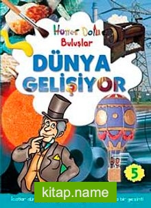 Dünya Gelişiyor Hüner Dolu Buluşlar