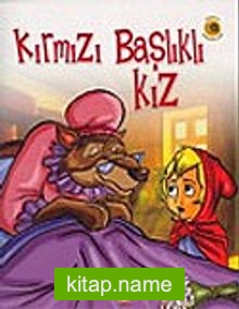 Dünya Masalları: Kırmızı Başlıklı Kız