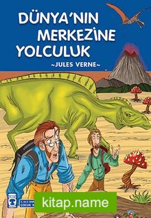 Dünyanın Merkezine Yolculuk / Çocuk Klasikleri