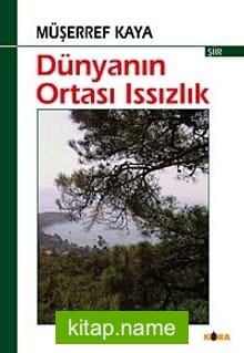 Dünyanın Ortası Issızlık
