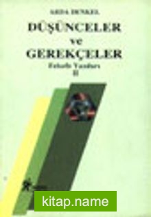 Düşünceler ve Gerekçeler (Felsefe Yazıları II)