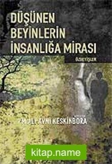 Düşünen Beyinlerin İnsanlığa Mirası