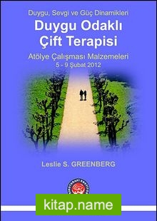 Duygu Odaklı Çift Terapisi Atölye Çalışması Malzemeleri 5-9 Şubat 2012