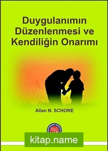 Duygulanımın Düzenlenmesi ve Kendiliğin Onarımı