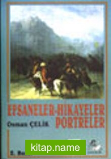 Efsaneler-Hikayeler Portreler