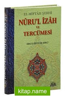 El-Miftah Şerhi Nuru’l İzah ve Tercümesi