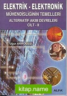 Elektrik-Elektronik 2 Mühendisliğinin Temelleri Alternatif Akım Devreleri
