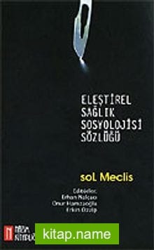 Eleştirel Sağlık Sosyolojisi Sözlüğü