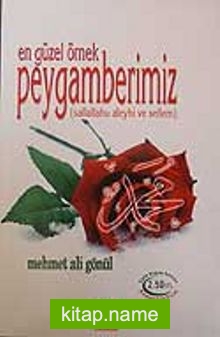 En Güzel Örnek Peygamberimiz (sallallahu aleyhi ve sellem)