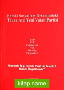 Eneski Sosyalizm Ortamındaki Truva Atı: Yeni Vatan Partisi