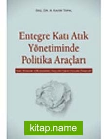 Entegre Katı Atık Yönetiminde Politika Araçları