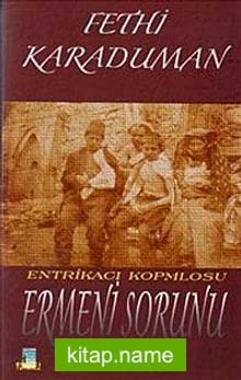 Entrikacı Komplosu Ermeni Sorunu