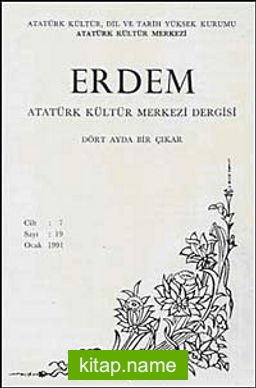 Erdem Dergisi Dört Aylık Cilt:7 Sayı:19 Ocak 1991