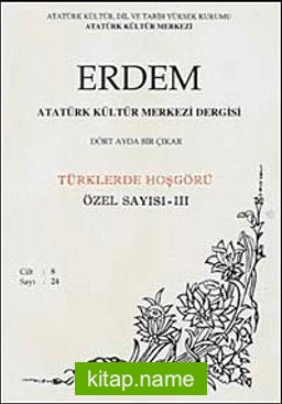 Erdem Dergisi Dört Aylık Cilt:8 Sayı:24 Türklerde Hoşgörü Özel Sayısı:III