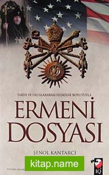 Ermeni Dosyası Tarih ve Uluslararası İlişkiler Boyutuyla