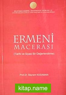 Ermeni Macerası Tarihi ve Siyasi Bir Değerlendirme KOD:8-I-6