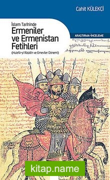 Ermeniler ve Ermenistan Fetihleri