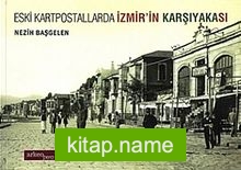 Eski Kartpostallarda İzmir’in Karşıyakası