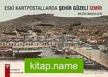 Eski Kartpostallarda Şehir Güzeli İzmir