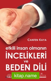 Etkili İnsan Olmanın İncelikleri ve Beden Dili