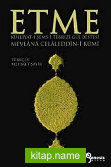 Etme Külliyat-ı Şems-i Tebrizi Güldestesi Mevlana Celaleddin-i Rumi