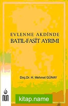 Evlenme Akdinde Batıl-Fasit Ayrımı