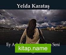 Ey Aşk Hevesten Yarattım Seni