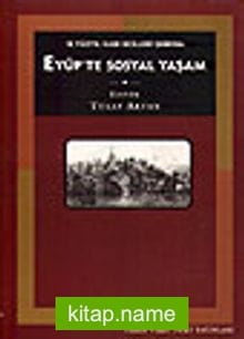 Eyüp’ te Sosyal Yaşam  -18. Yüzyıl Kadı Sicilleri Işığında