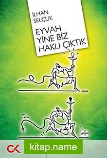 Eyvah Yine Biz Haklı Çıktık