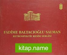 Fadime Baltacıoğlu Salman Retrospektif Resim Sergisi (1-H-9)