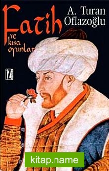 Fatih ve Kısa Oyunlar