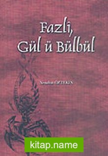 Fazlı, Gül-ü Bülbül