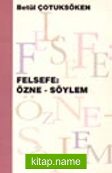 Felsefe: Özne – Söylem