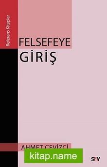 Felsefeye Giriş / Ahmet Cevizci