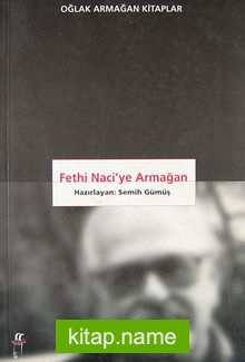 Fethi Naci’ye Armağan (Kod:1-A-31)