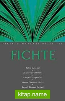 Fichte / Fikir Mimarları Dizisi