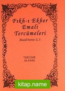 Fıkh-ı Ekber Emali Tercümeleri Akaid Serisi: 2, 3