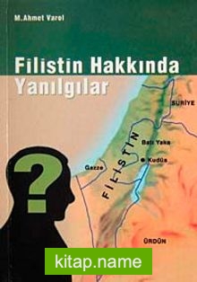 Filistin Hakkında Yanılgılar