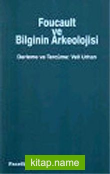 Foucault ve Bilginin Arkeolojisi